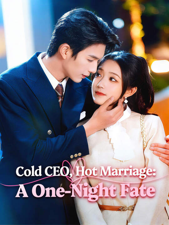 Cold CEO, Hot Marriage: A One-Night Fate poster