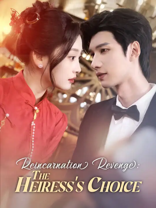 Reincarnation Revenge: The Heiress' s Choice poster