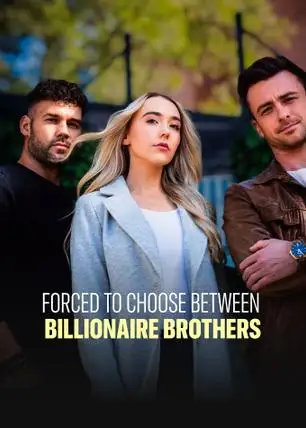 Forced to Choose Between Billionaire Brothers poster
