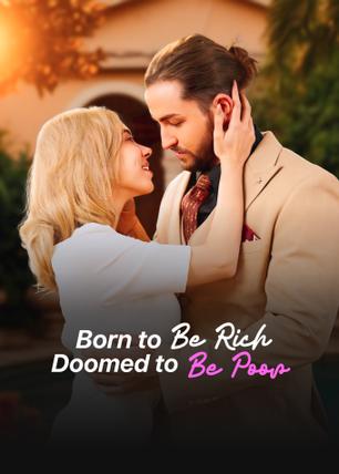 Born to Be Rich, Doomed to Be Poor poster