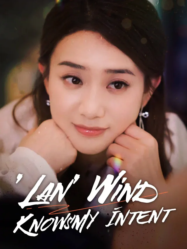 'Lan' Wind Knows My Intent poster
