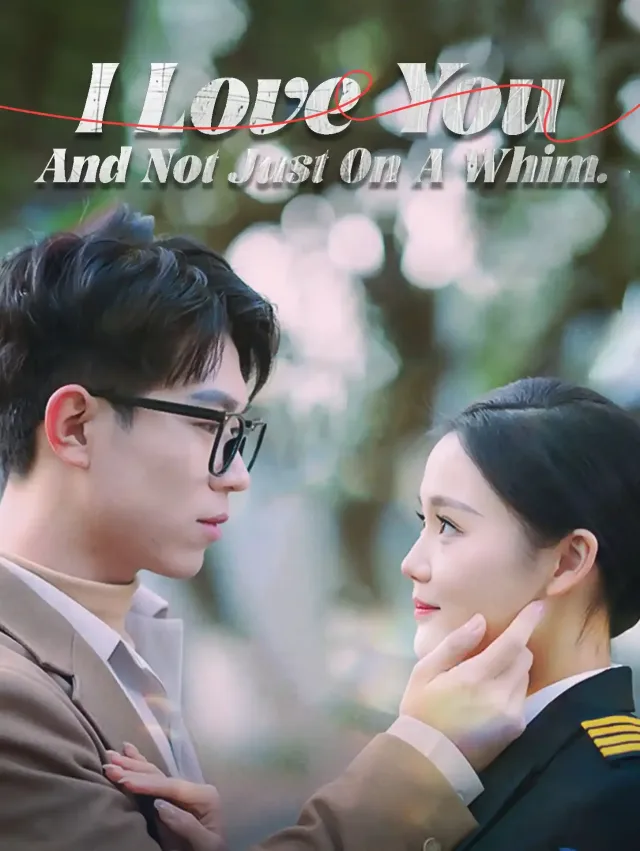 I Love You, and Not Just on a Whim poster