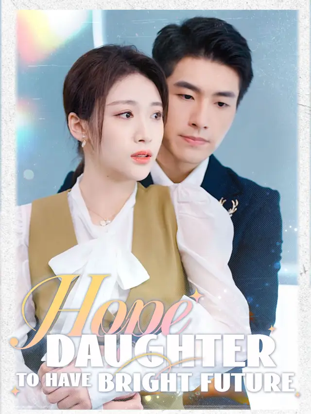 Hope Daughter to Have Bright Future poster
