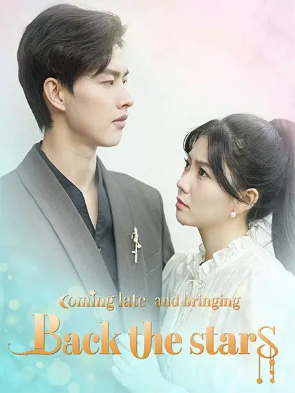 Coming Late and Bringing Back the Stars poster