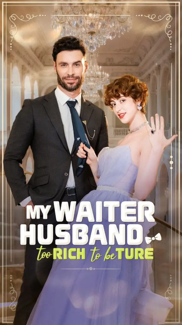 My Waiter Husband Too Rich to Be True poster
