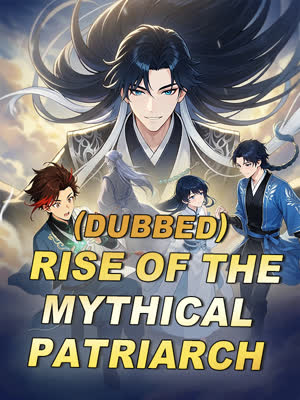 Rise of the Mythical Patriarch  (Dubbed) cover