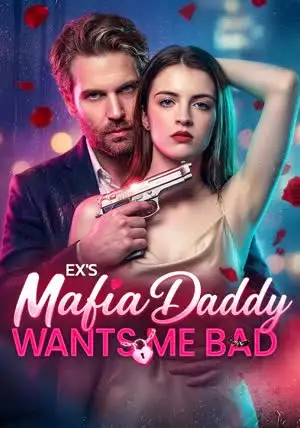 Ex's Mafia Daddy Wants Me Bad poster