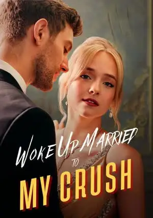 Woke Up Married to My Crush cover