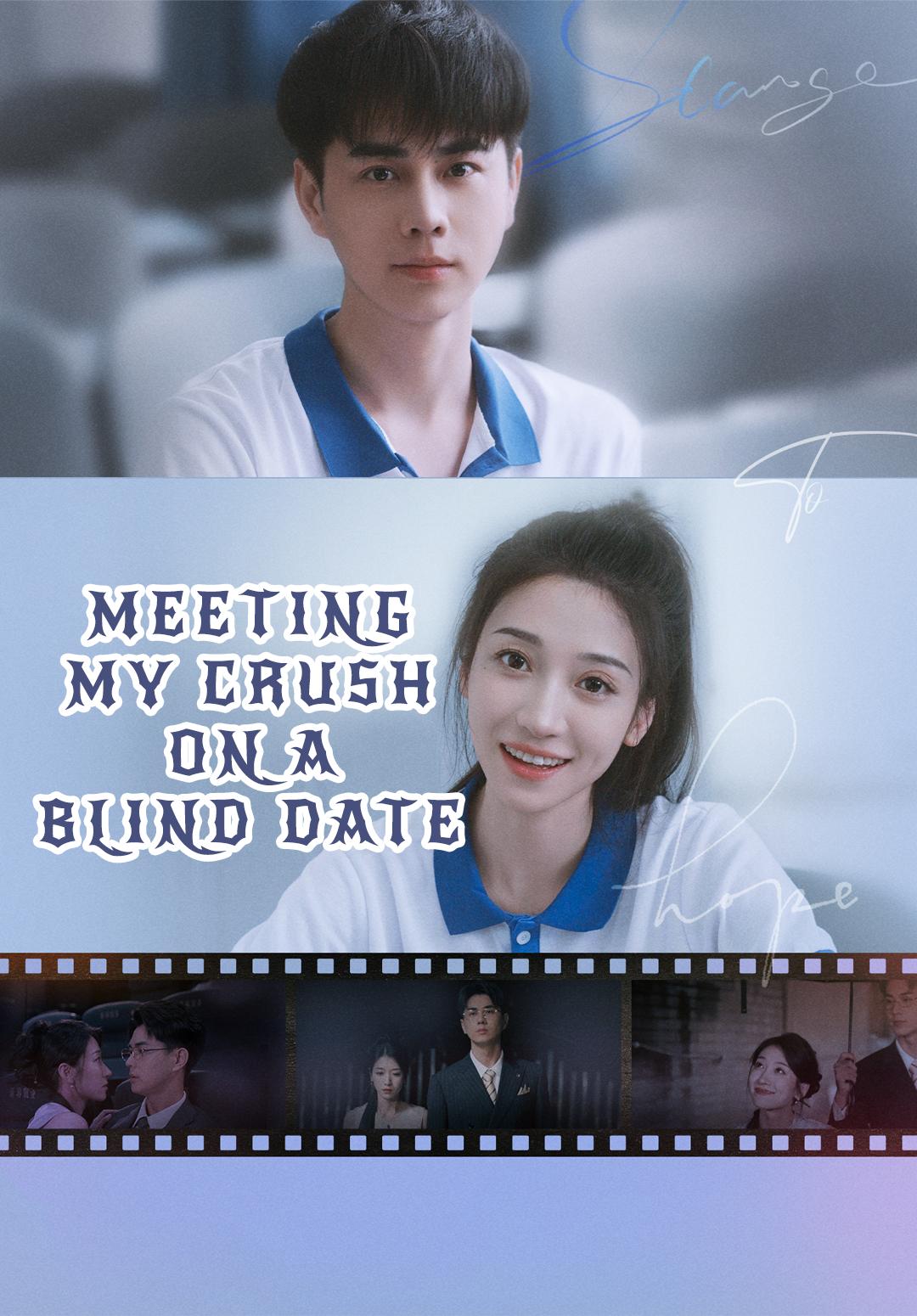 Meeting My Crush on a Blind Date poster