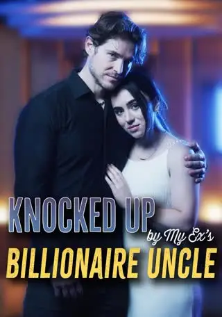 Knocked Up by My Ex's Billionaire Uncle cover
