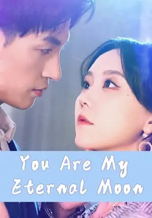 You Are My Eternal Moon poster
