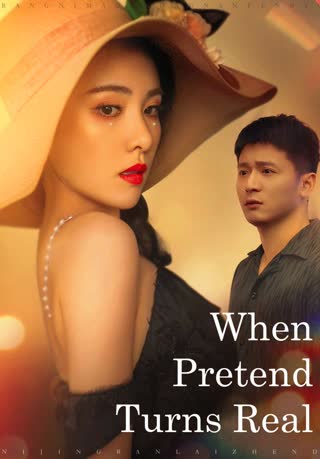 When Pretend Turns Real poster