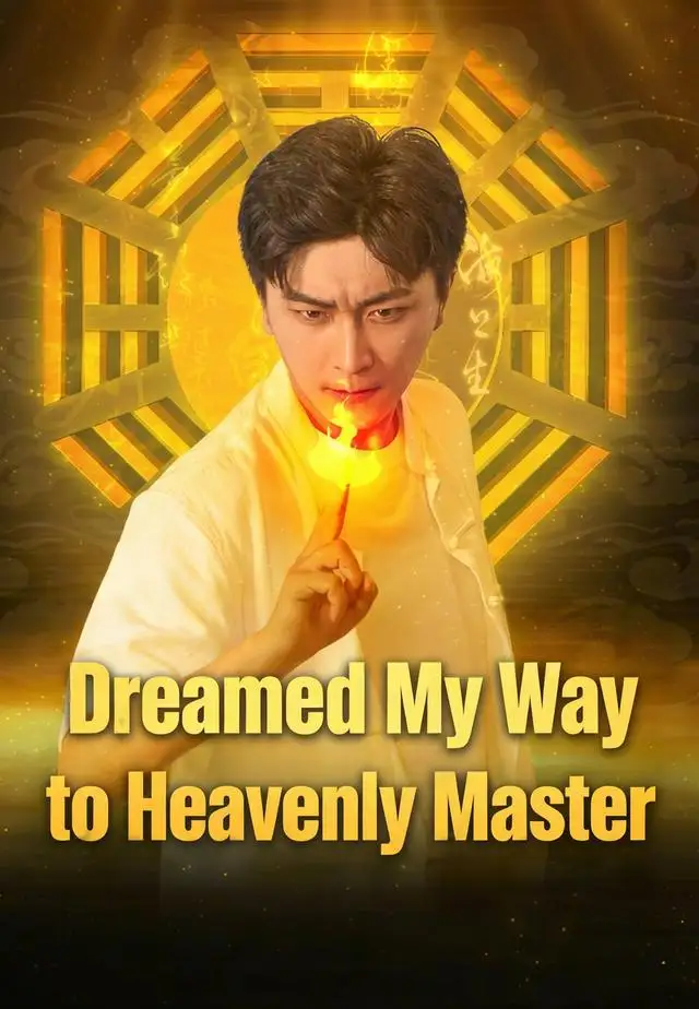 Dreamed My Way to Heavenly Master poster