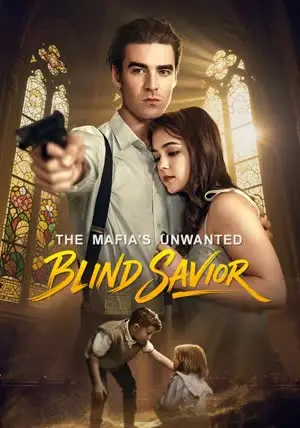 The Mafia's Unwanted Blind Savior poster