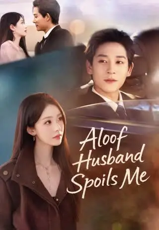 Aloof Husband Spoils Me poster