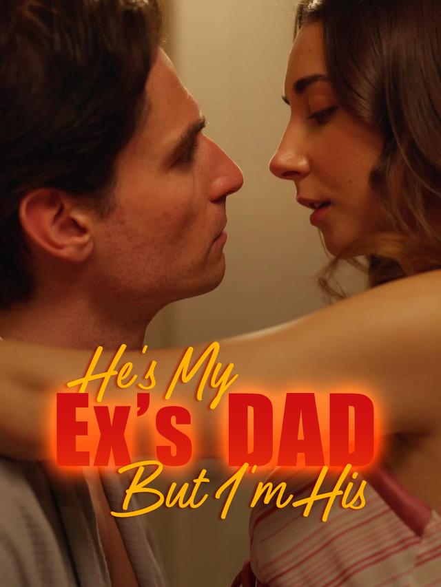 He's My Ex's Dad But I'm His poster