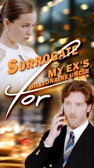 Surrogate For My Ex's Billionaire Uncle cover