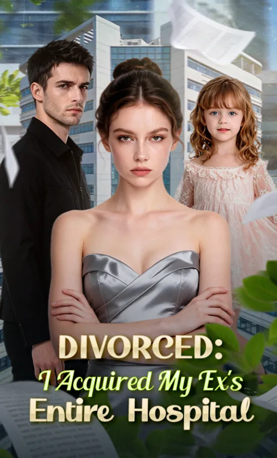 DIVORCED:I Acquired My Ex's Entire Hospital cover
