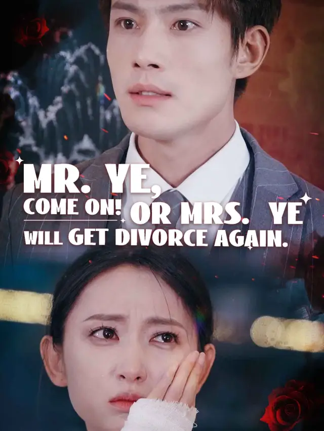 Mr.Ye, Come On! Or Mrs. Ye Will Get Divorce Again poster