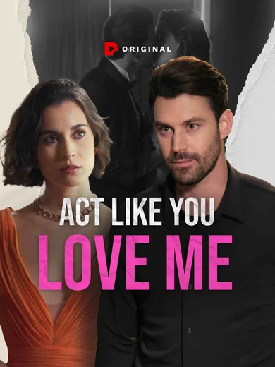 Act Like You Love Me poster