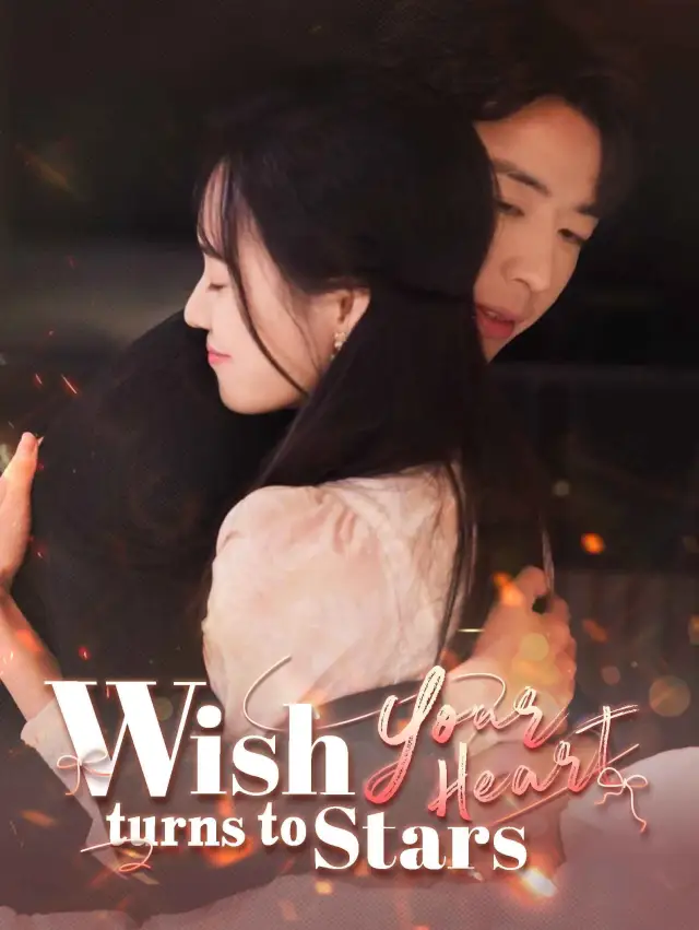 Wish Your Heart Turns to Stars poster