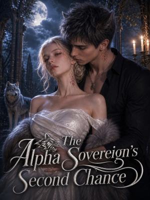 The Alpha Sovereign's Second Chance poster
