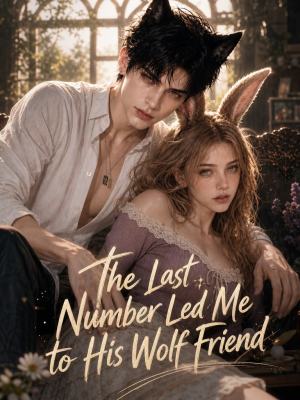 The Last Number Led Me to His Wolf Friend poster