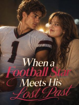 When a Football Star Meets His Lost Past poster