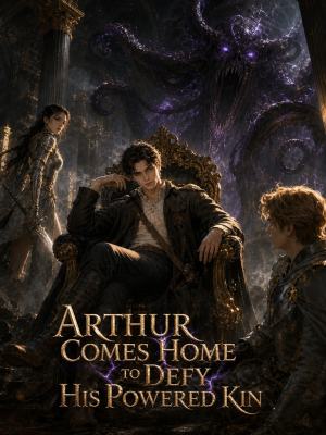 Arthur Comes Home to Defy His Powered Kin poster