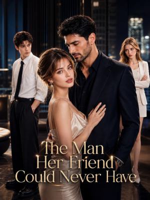 The Man Her Friend Could Never Have poster