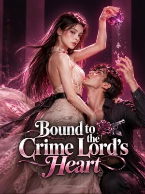 Bound to the Crime Lord's Heart poster