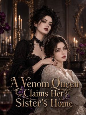 A Venom Queen Claims Her Sister's Home poster