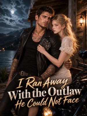 I Ran Away With the Outlaw He Could Not Face poster