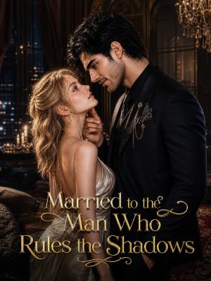 Married to the Man Who Rules the Shadows poster