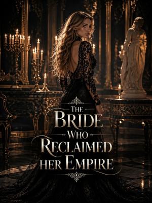 The Bride Who Reclaimed Her Empire poster