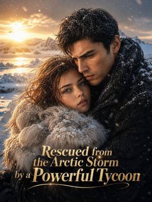 Rescued from the Arctic Storm by a Powerful Tycoon poster