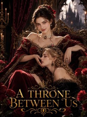 A Throne Between Us poster