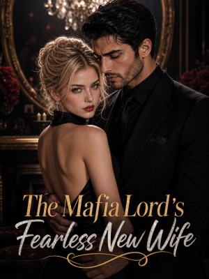 The Mafia Lord's Fearless New Wife poster