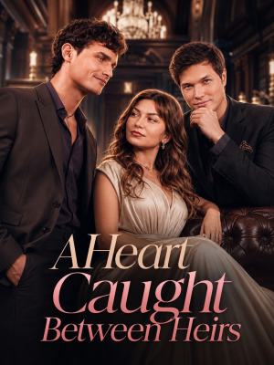 A Heart Caught Between Heirs poster