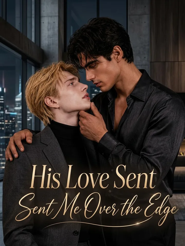 His Love Sent Me Over the Edge poster