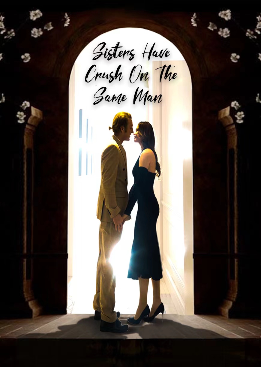 Sisters Have Crush On The Same Man poster