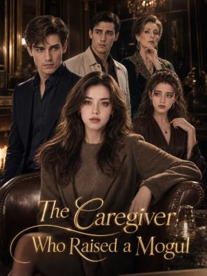 The Caregiver Who Raised a Mogul poster