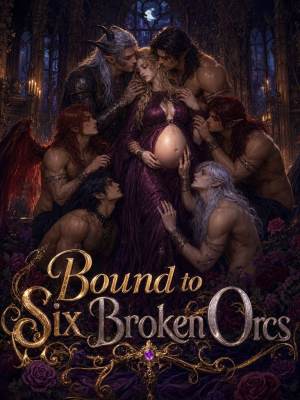 Bound to Six Broken Orcs poster