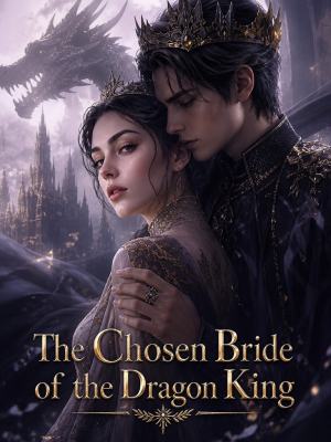 The Chosen Bride of the Dragon King poster