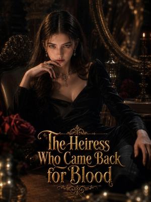 The Heiress Who Came Back for Blood poster