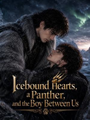 Icebound Hearts, a Panther, and the Boy Between Us poster