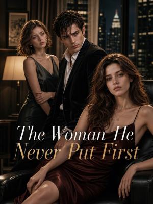 The Woman He Never Put First poster