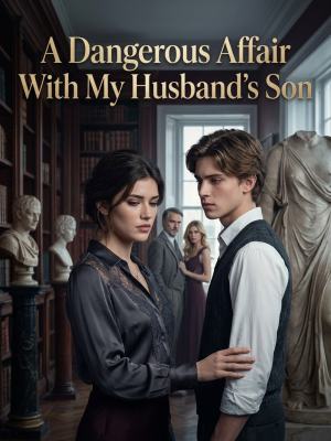 A Dangerous Affair With My Husband's Son poster