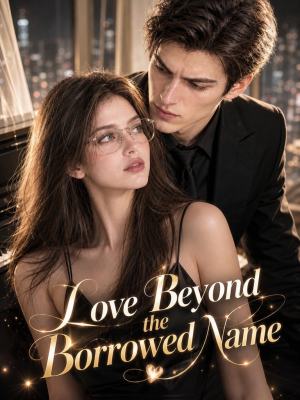 Love Beyond the Borrowed Name poster