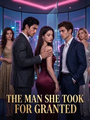 The Man She Took for Granted poster
